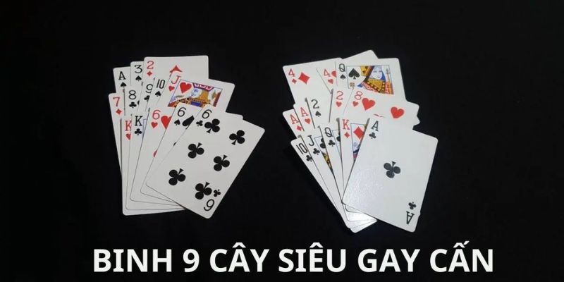 Luật chơi cơ bản của tựa game binh 9 lá