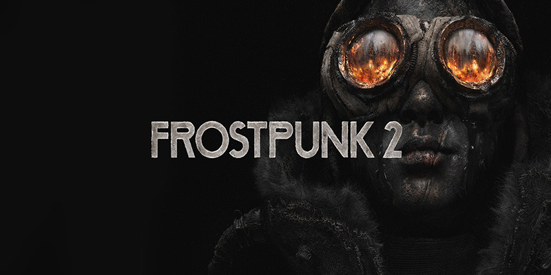 FROSTPUNK 2 - Tựa Game Sinh Tồn Hậu Tận Thế Siêu Lạnh Giá