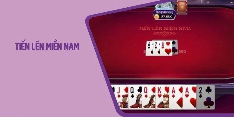 Bộ game bài tiến lên miền Nam là gì?