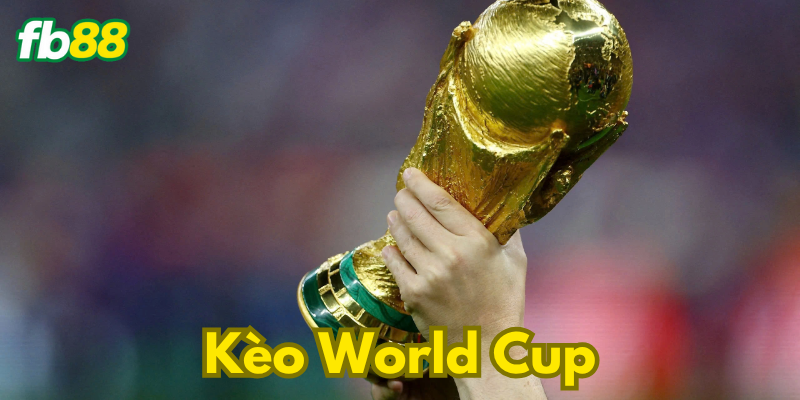 Tất tần tật về kèo trong world cup
