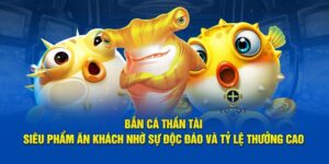 Chinh Phục Bắn Cá Thần Tài - Tựa Game Đổi Thưởng Đỉnh Cao!
