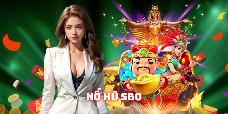 Top 3 tựa game nổ hũ SBO hot nhất