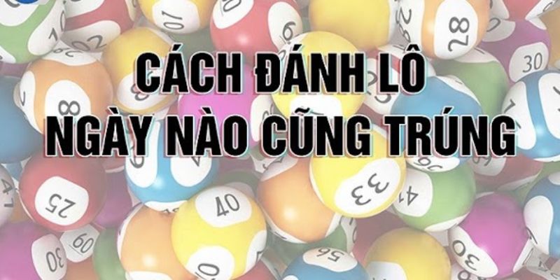 Mách bạn cách chơi bao lô luôn thắng sinh lợi nhuận