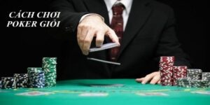 Hướng Dẫn Chi Tiết Cách Chơi Bài Poker Cho Tân Thủ