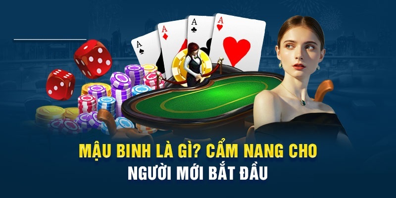 Bài Mậu Binh là gì?