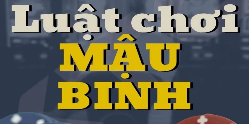 Hướng dẫn chơi bài Mậu Binh online chi tiết