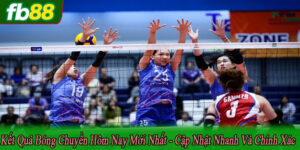 kết quả bóng chuyền hôm nay mới nhất