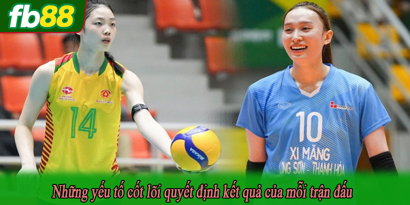 Những yếu tố cốt lõi quyết định kết quả của mỗi trận đấu