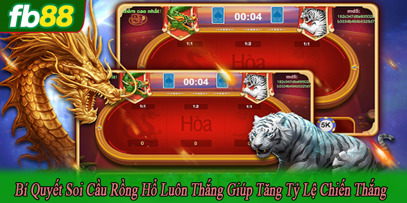 bí quyết soi cầu rồng hổ luôn thắng