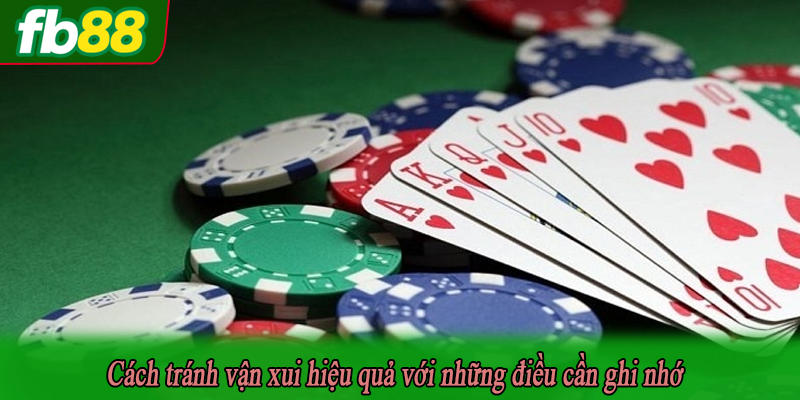 Cách tránh vận xui hiệu quả với những điều cần ghi nhớ