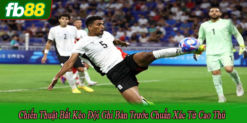 chiến thuật bắt kèo đội ghi bàn trước