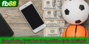 hướng dẫn đăng ký tài khoản cá cược thể thao uy tín