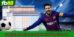 kinh nghiệm đánh tỷ lệ kèo chấp nửa trái